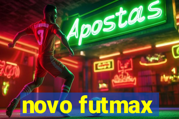 novo futmax